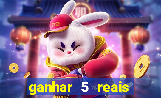 ganhar 5 reais agora pix